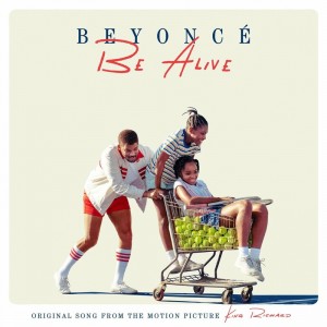 Beyoncé - Be Alive (Original Song from the Motion Picture _King Richard_)