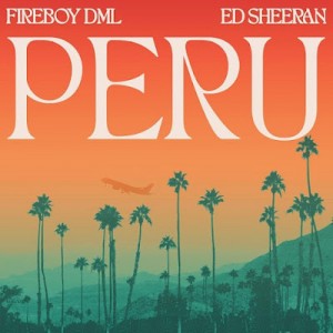 Baixar Música de Fireboy DML - Peru (feat. Ed Sheeran)