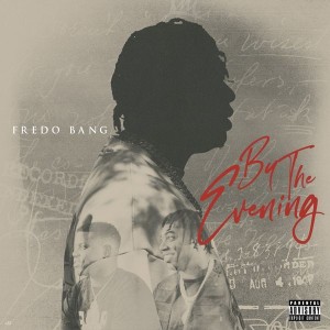 Fredo Bang - By The Evening