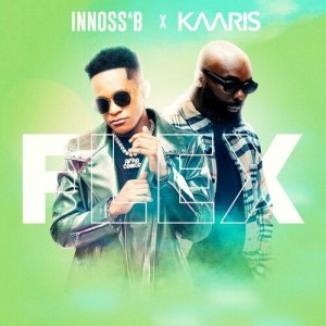 Innoss-'B - Flex (feat. Kaaris)