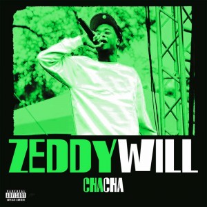 ZEDDY WILL - Cha Cha