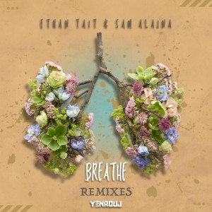 Ethan Tait, Sam Alaina - Breathe (Ed-Ward Remix)