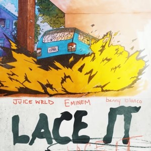 Juice WRLD - Lace It-(feat Eminem & benny blanco)