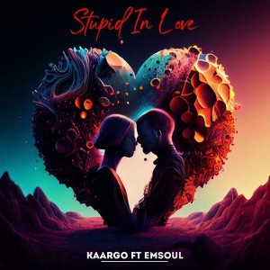 KAARGO - Stupid In Love (feat. Em-Soul)