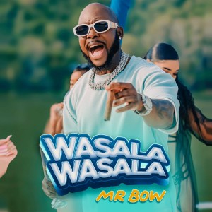 Mr Bow - Wasala Wasala