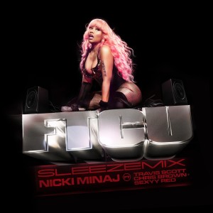 Nicki Minaj - FTCU (SLEEZEMIX) (Ft. Travis Scott, Chris Brown & Sexyy Red)
