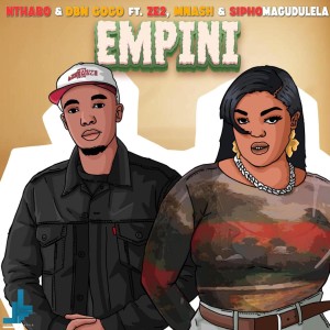 Nthabo & DBN Gogo - Empini (feat. Mnash, Ze2 & Sipho Magudulela)