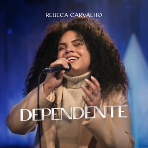 Rebeca Carvalho - Dependente