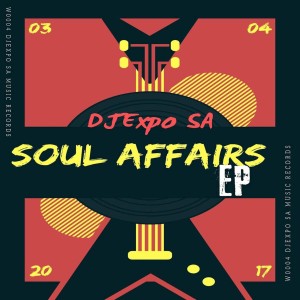 DJExpo SA & X-soul RSA - Soul Affairs