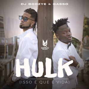 DJ Boozye & Gasso - Hulk (isso É Que É Vida)