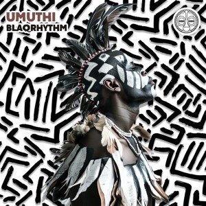 BlaQRhythm - Umuthi (The Cure) Ft. Elo Mude