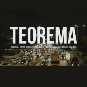 DJ Caique, Spvic , Thegust Mc’s & Cidade Verde Sounds - Teorema