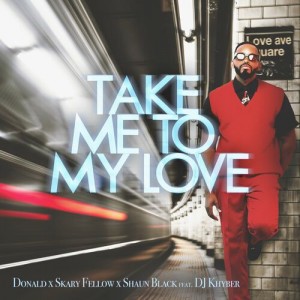 Donald - Take Me To My Love