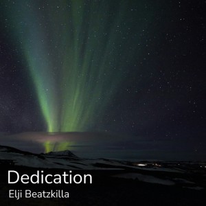 Elji Beatzkilla - Dedication