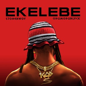 Stonebwoy - Ekelebe (Ft. ODUMODUBLVCK)