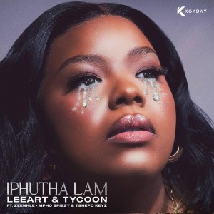 LeeArt & Tycoon - Iphutha Lam (feat. Zeenhle, Mpho Spizzy & Tshepo Keyz)