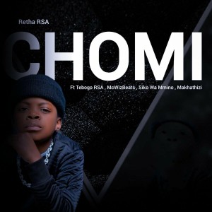 Retha RSA - Chomi (Original Mix) [feat. McWizBeats , Tebogo RSA, Siko wa Mmino & Makathizi]