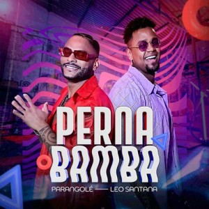Parangolé - Perna Bamba