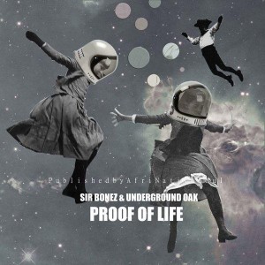 Sir Bonez & Underground_Oak - Proof Of Life