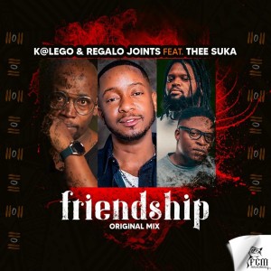 Katlego & REGALO Joints - Friendship (feat. Thee Suka)