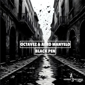 Octavez & Aero Manyelo - Black Pen