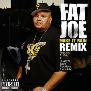 Fat Joe - Make It Rain (Remix) ft. R. Kelly, T.I., Lil Wayne, Birdman, Rick Ross & Ace