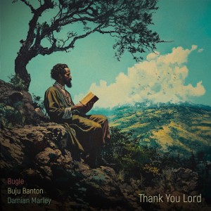 Bugle - Thank You Lord ft. Buju Banton & Damian Marley