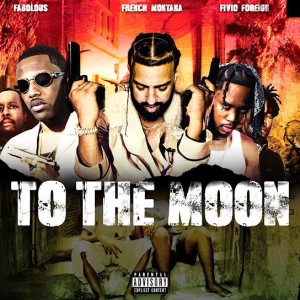 Fabolous - To The Moon ft. French Montana & Fivio Foreign