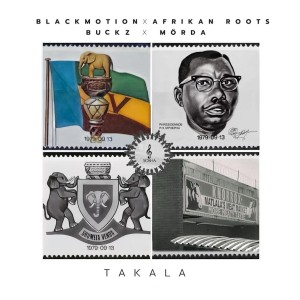 Black Motion, Afrikan Roots, Buckz & MÖRDA - Takala