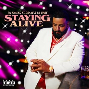 Baixar Música de DJ Khaled - STAYING ALIVE (feat. Drake & Lil Baby)