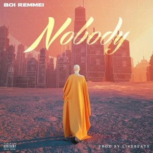Boi Remmei - Nobody