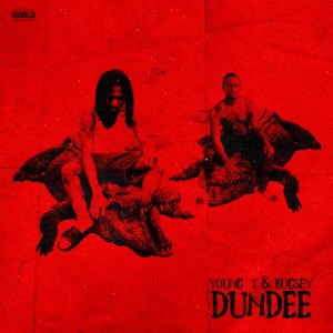 Young T & Bugsey - Dundee