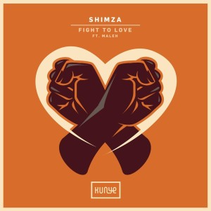 Shimza - Fight to Love (Radio Edit) (feat. Maleh)