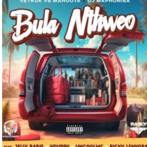 Vetkuk - Bula Nthweo (Radio Edit) Ft. Mahoota, Dj Maphorisa, Uncool MC & Xduppy