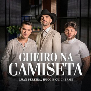 Luan Pereira - CHEIRO NA CAMISETA