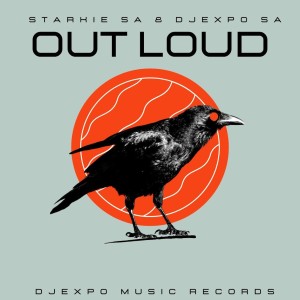 Starkie SA & DJExpo SA - Out loud (Original Mix)