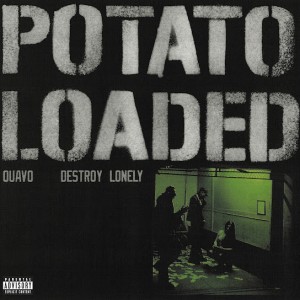 Quavo - Potato Loaded (ft. Destroy Lonely)